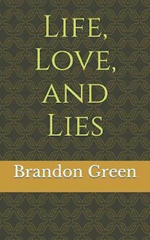 Life, Love, and Lies