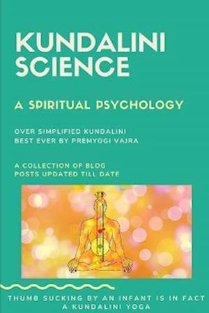 Kundalini science: A spiritual psychology