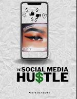 The Social Media Hustle: The Best Practices for Selling on Social Media 