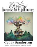 Fantasy Treehouse Art & Architecture 