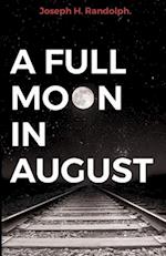 A Full Moon in August 