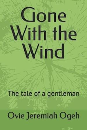 Gone With the Wind: The tale of a gentleman