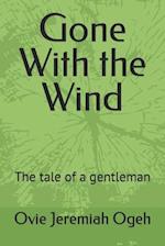 Gone With the Wind: The tale of a gentleman 