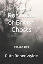 The Roadmap of British Ghosts: Volume Two 