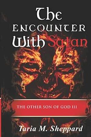 The Other Son Of God 3: The Encounter With Satan