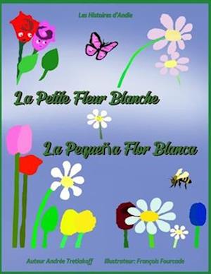 La petite fleur blanche - La pequeña flor blanca