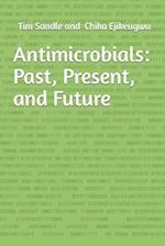 Antimicrobials: Past, Present, and Future 