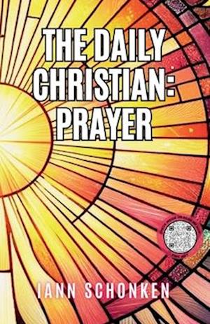 The Daily Christian: Prayer