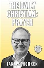 The Daily Christian: Prayer 