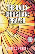 The Daily Christian: Prayer 