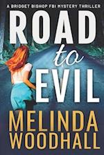 Road to Evil: A Bridget Bishop FBI Mystery Thriller Book 4 