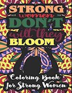 Strong Woman Quotes Coloring Book: With 60 Inspirational Quotes 