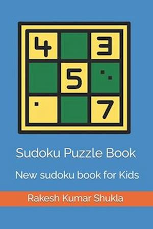 Sudoku Puzzle Book: New sudoku book for Kids