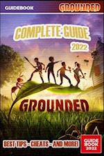 Grounded Complete Guide: Best Tips, Tricks and Strategies to Become a Pro Player 