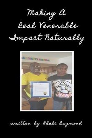 Making A Real Venerable Impact Naturally