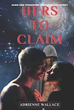 Hers to Claim: Alien and Threesome MFM Romance Story 