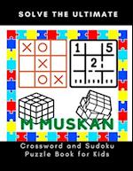 Solve The Ultimate Crossword and Sudoku Puzzle Book for Kids 