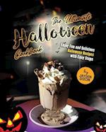 The Ultimate Halloween Cookbook: Enjoy Fun and Delicious Halloween Recipes with Easy Steps 