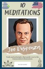 Joe Dispenza : 10 Meditations: Tools and principles that guide you to the transcendent dimensions 