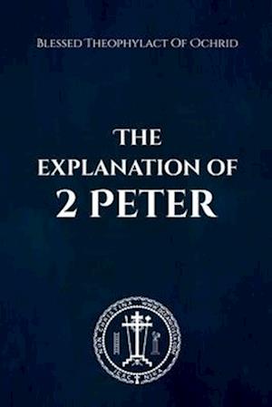 The Explanation of 2 Peter