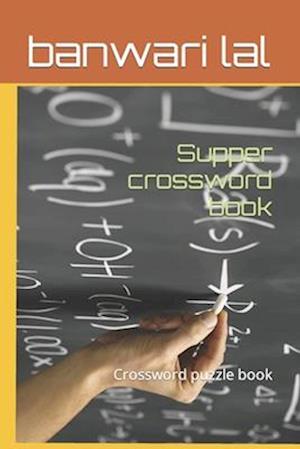 Supper crossword book : Crossword puzzle book