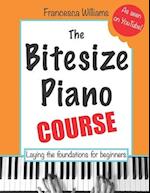 The Bitesize Piano Course: Laying the Foundations for Beginners 