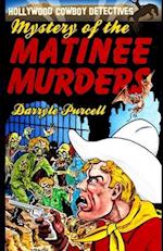 The Mystery of the Matinee Murders 