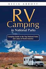 RV Camping in National Parks: Camping Guide to the Top National Parks and Lakes of North America 