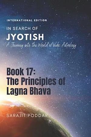 The Principles of Lagna Bhava: A Journey into the World of Vedic Astrology