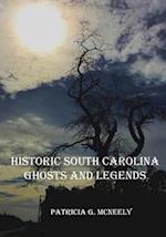 Historic South Carolina Ghosts and Legends 