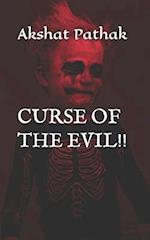 CURSE OF THE EVIL!! 