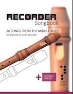 Recorder Songbook - 38 Songs from the Middle Ages: + Sounds Online 