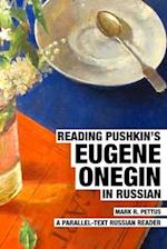 Reading Pushkin's Eugene Onegin in Russian: A Parallel-Text Russian Reader 