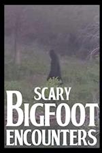 Scary Bigfoot Encounters: Volume 3 