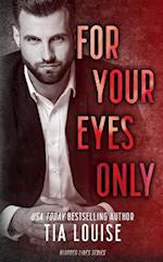 For Your Eyes Only: A forbidden, billionaire romance. 