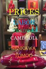 PRICES·LABOR·TRADING CAMBODIA: PRICES·LABOR·TRADING CAMBODIA 