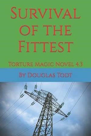 Survival of the Fittest: Torture Magic Novel 4.3