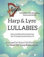 Harp & Lyre LULLABIES: Easy and Beautiful Harmonies for 15 strings tuned to key of C 