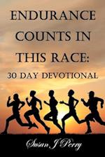 Endurance Counts In This Race: 30 Day Devotional 