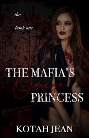 The Mafia's Omega Princess: Reverse Harem Omegaverse Romance