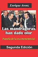 Las mandrágoras han dado olor