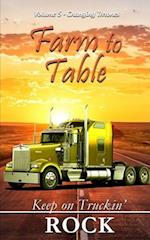 The Farm to Table Series: Keep on Truckin' Volume 5: Changing Thrones 