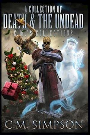 A Collection of Death and the Undead: C.M.'s Collections