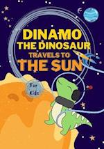 Dinamo the Dinosaur travels to the Sun: Space adventure books for kids 8-12 