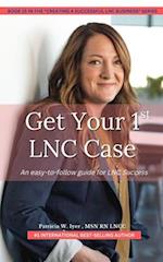 Get Your First LNC Case: An Easy-to-Follow Guide to Success 