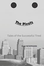 The Pivots: Tales of the Successful Tired 