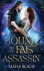 Bound to the Fae Assassin: A Standalone Fantasy Romance 