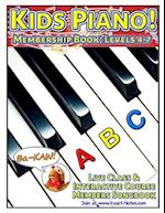 Kids Piano! Membership Book: Levels 4-7: Live Class & Interactive Course Members Songbook 