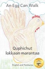 An Egg Can Walk: The Wisdom of Patience and Chickens in Tambarsa and English 