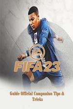 FIFA 23: The Complete Guide & Walkthrough with Tips &Tricks 